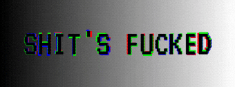 Shit's Fucked